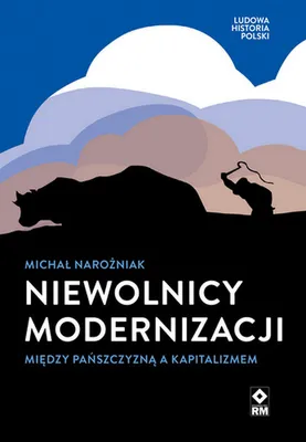Produktbild von Niewolnicy modernizacji. Między pańszczyzną a kapitalizmem.