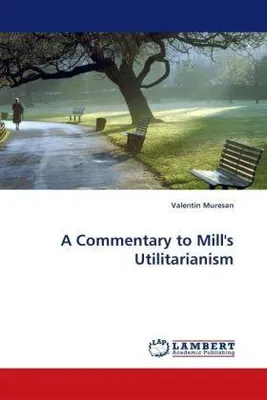 Produktbild von A Commentary to Mill''s Utilitarianism