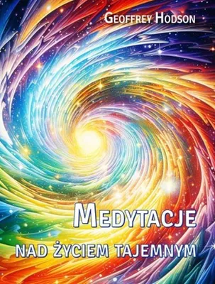 Produktbild von Medytacje nad życiem tajemnym - Geffrey Hodson (Buch auf Polnisch)