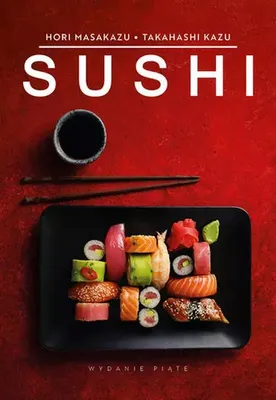 Immagine prodotto di Sushi - Hori Masakazu, Takahashi Kazu - książka o japońskiej kuchni