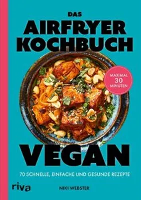 Produktbild von Das Airfryer-Kochbuch: Vegan