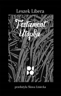 Zdjęcie produktu dla ISBN Testament Utopka, Polski, Broszurowa okładka, 336 stron(y)