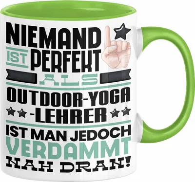 Produktbild von Outdoor-Yoga-Lehrer Geschenk Tasse Lustige Geschenkidee für Outdoor-Yoga-Lehrer Geburtstag Kaffee-Becher Niemand Ist Perfekt Aber Als Outdoor-Yoga-Lehrer Ist Man Nah Dran (Grün)