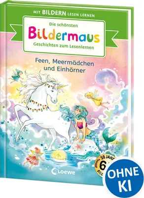Produktbild von Die schönsten Bildermaus-Geschichten zum Lesenlernen - Feen, Meermädchen und Einhörner