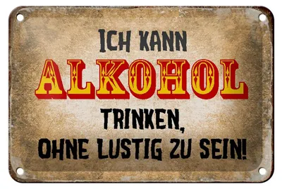 Produktbild von Blechschild Spruch 18x12cm kann Alkohol trinken ohne lustig