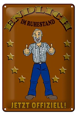 Produktbild von Blechschild Spruch 20x30cm Rentner Endlich im Ruhestand