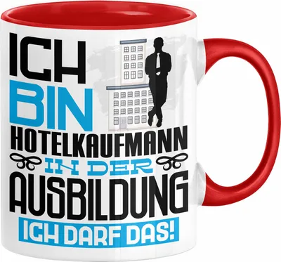 Produktbild von Hotelkaufmann Ausbildung Tasse Geschenk Ich Bin Hotelkaufmann In Der Ausbildung Ich Darf Das Geschenkidee Spruch (Rot)