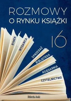 Image de Rozmowy o rynku książki 16 - Opracowanie Zbiorowe (Literatur, Geisteswissenschaften auf Polnisch)