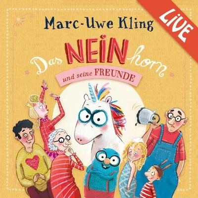 Produktbild von Das NEINhorn und seine Freunde - Marc-Uwe Kling liest live