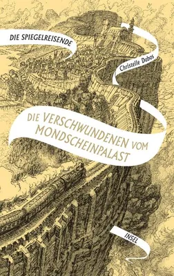 Produktbild von Die Spiegelreisende Band 2 - Die Verschwundenen vom Mondscheinpalast