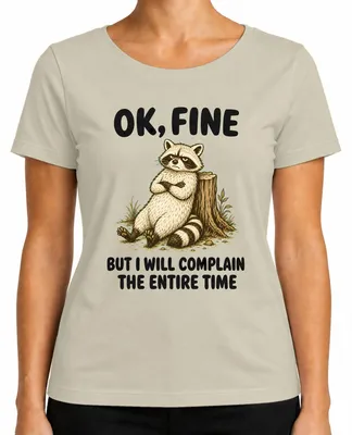 Imagen del producto de De acuerdo, pero me quejaré todo el tiempo. Camiseta para mujer con el texto "Statement Sarkasmus". Color: natural. Talla: S