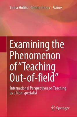 Obrázok produktu pre Examining the Phenomenon of "Teaching Out-of-field"