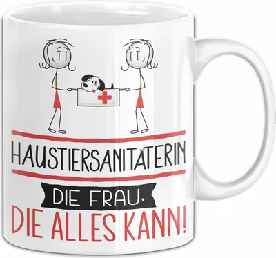 Produktbild von Haustiersanitäterin Geschenk Tasse Becher Die Frau Die Allen Kann Geschenkidee für eine Haustiersanitäterin Lustig (Weiß)
