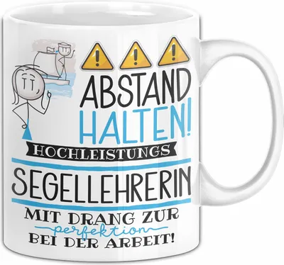 Produktbild von Segellehrerin Tasse Geschenk Lustig Abstand Halten Hochleistungs-Segellehrerin Mit Drang Zur Perfektion Bei Der Arbeit (Weiß)