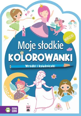 Zdjęcie produktu dla Moje słodkie kolorowanki Wróżki i księzniczki