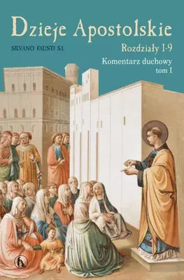 Obrázok produktu pre ISBN Dzieje Apostolskie - Rozdziały 1-9, náboženstvo, Polština, tvrdý obal, 560 strany