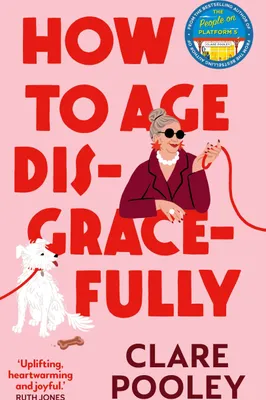 Produktbild von How to Age Disgracefully