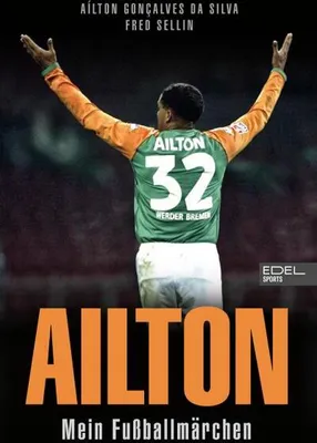 Produktbild von Ailton. Mein Fußballmärchen