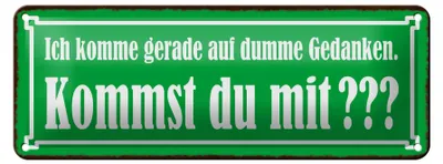 Produktbild von Blechschild Spruch 27x10cm kommst du mit auf dumme Gedanken Dekoration
