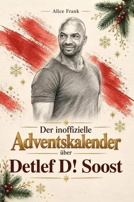 Produktbild von Der inoffizielle Adventskalender über Detlef D! Soost