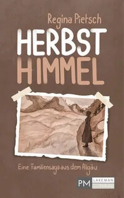 Produktbild von Herbsthimmel – Historischer Roman: Familiensaga im Allgäu 1933