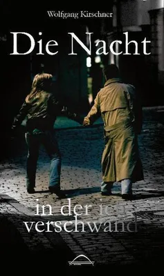 Produktbild von Kirschner, W: Nacht, in der ich verschwand