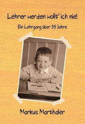 Produktbild von Lehrer werden wollt' ich nie!
