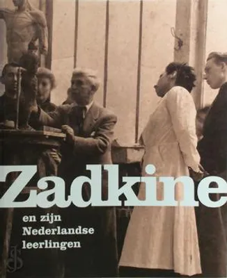 Produktbild von Zadkine en zijn Nederlandse leerlingen