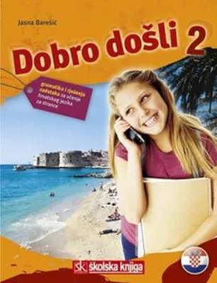 Obrázek produktu pro Dobro dosli 2 - Kroatisch als Fremdsprache Arbeitsbuch 2 Grammatik- und Arbeitsbuch 2 gramatika i rjeenja zadataka za ucenje hrvatskog jezika za strance