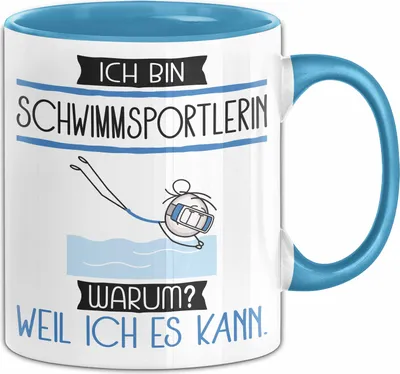 Produktbild von Schwimmsportlerin Tasse Geschenk Ich Bin Schwimmsportlerin Warum Weil Ich Es Kann Geschenkidee Geburtstag (Blau)