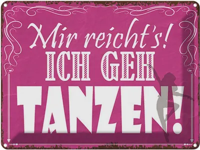Produktbild von vianmo Blechschild 30x40 cm mir reicht`s ich geh tanzen Spruch Zitat