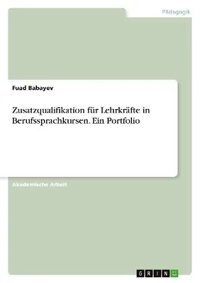 Produktbild von Zusatzqualifikation für Lehrkräfte in Berufssprachkursen. Ein Portfolio