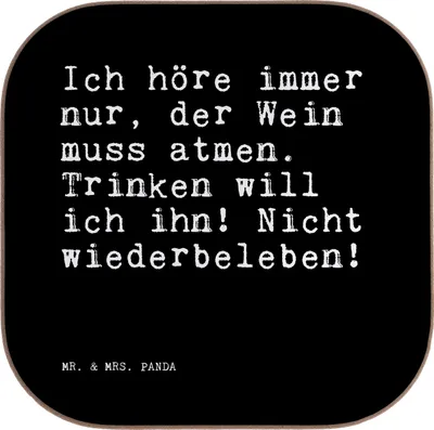 Produktbild von Mr. & Mrs. Panda Tassenuntersetzer Ich höre immer nur,... - Schwarz - Geschenk, Coaster, Untersetzer Gläser, Sprüche, für, Spruch Weisheiten Zitate Lustig Weisheit Worte