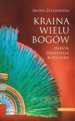 Image de Kraina wielu bogów. Meksyk Gwatemala Kostaryka