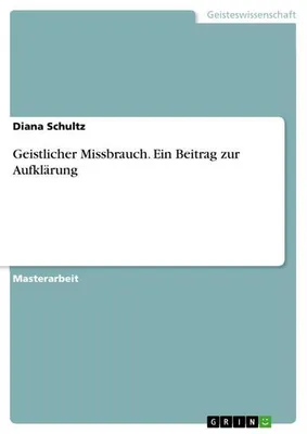Produktbild von Geistlicher Missbrauch. Ein Beitrag zur Aufklärung