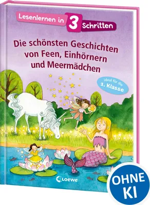 Produktbild von Lesenlernen in 3 Schritten - Die schönsten Geschichten von Feen, Einhörnern und Meermädchen