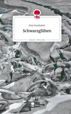Produktbild von Schwarzglühen. Life is a Story - story.one