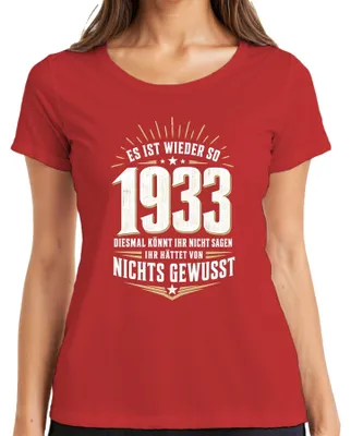 Productafbeelding van "Het is weer zo, 1933. Niets geweten. Politiek. Statement. Sarcasme." Dames T-shirt, rood, maat XL