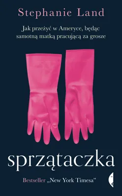 Image de Sprzątaczka. Jak przeżyć w Ameryce będąc samotną matką pracującą za grosze