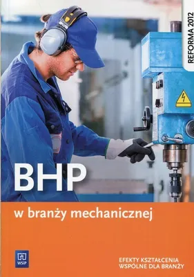 Zdjęcie produktu dla WSiP BHP w branży mechanicznej. Podręcznik do kształcenia zawodowego, Edukacyjny, Polski, Broszurowa okładka, 191 stron(y)