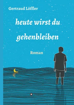 Produktbild von heute wirst du gehenbleiben