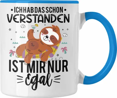 Produktbild von Trendation - Ich Hab Das Schon Verstanden Ist Mir Nur Egal Tasse Lustiger Spruch Faultier Frauen Geschenkidee (Blau)