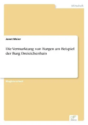 Produktbild von Die Vermarktung von Burgen am Beispiel der Burg Dreieichenhain