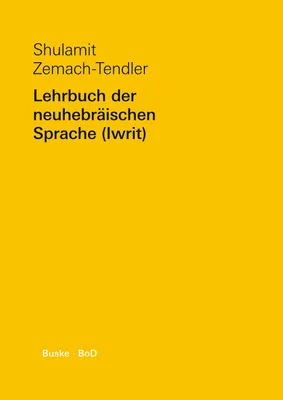 Produktbild von Lehrbuch der neuhebräischen Sprache (Iwrit) / Lehrbuch der neuhebräischen Sprache (Iwrit)