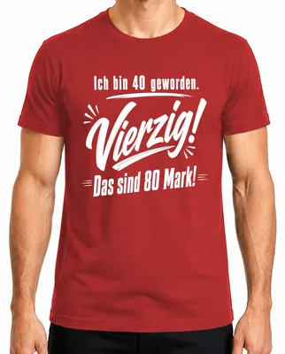 Zdjęcie produktu dla Miałem 40 lat. Czyli czterdzieści. To kosztuje 80 marek. Koszulka męska, czerwona, rozmiar M. (Sarkazm)