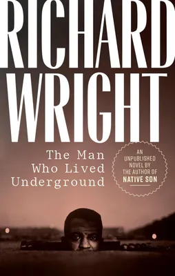 Produktbild von The Man Who Lived Underground: A Novel