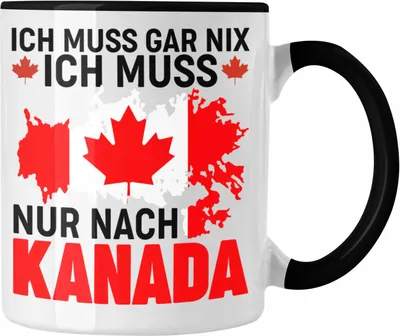 Produktbild von Trendation - Kanada Tasse Geschenk Ich Muss Gar Nix Ich Muss Nur Nach Kanada Reise Auslandsjahr Geschenkidee (Schwarz)