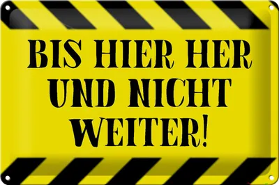 Produktbild von Blechschild Spruch 30x20cm bis hier her und nicht weiter