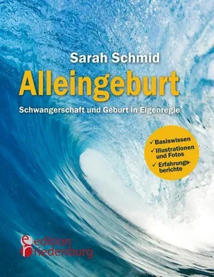 Obrázok produktu pre Alleingeburt - Schwangerschaft und Geburt in Eigenregie