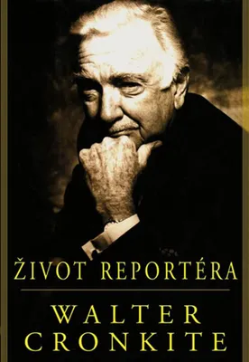 Obrázek produktu pro Život reportéra | Walter Cronkite